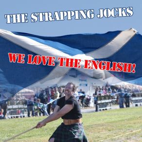 Download track It's Scotland For Me And You The Strapping Jocks