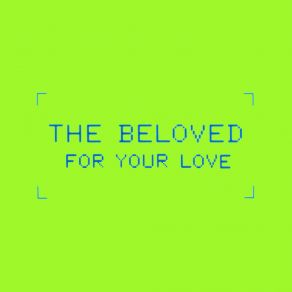 Download track For Your Love (Midlife Crisis) The BelovedLee Rodriguez