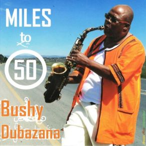 Download track Song For Fathers Bushy DubazanaBrian Thusi, Tumelo Komako, Leon Sharmick