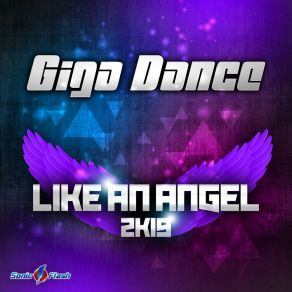 Download track Like An Angel 2k19 (Perkystella Remix) Giga Dance