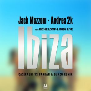 Download track Ibiza (Remix) Rudy LiveParkah, Casiraghi, Durzo