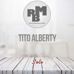 Download track Solo (Original Mix) Tito Alberty