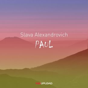 Download track Paul (Original Mix) Slava Alexandrovich