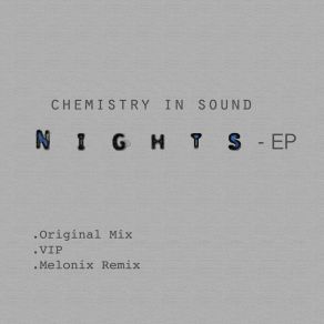 Download track Nights (Original Mix) Chemistry In Sound