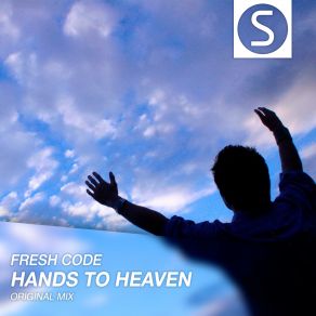 Download track Hands To Heaven (Original Mix) Fresh Code