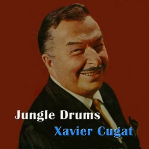 Download track Jungle Drums (Canto Karabali) Xavier Cugat