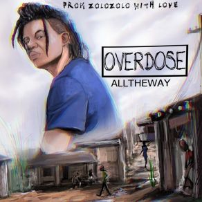 Download track I Swear Overdose Alltheway