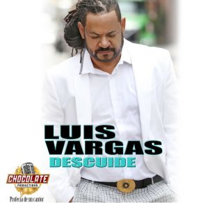 Download track Descuide Luis Vargas