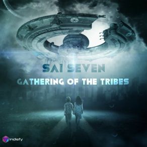 Download track Gathering Of The Tribes Sai SevenKheperu