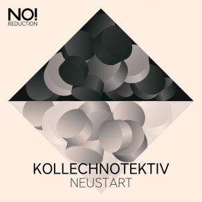 Download track Neustart (Short Edit) Kollechnotektiv