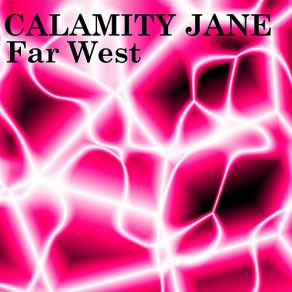 Download track Far West Calamity Jane