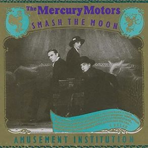 Download track The Idiot Mercury Motors