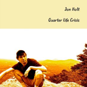 Download track Quarter Life Crisis Jon Holt