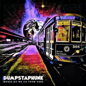 Download track Let's Get At It Dumpstaphunk