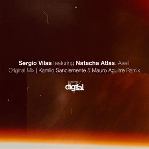 Download track Asef (Kamilo Sanclemente And Mauro Aguirre Remix) Sergio VilasKamilo Sanclemente, Mauro Aguirre