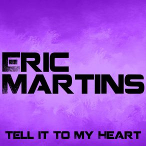 Download track Tell It To My Heart (Extended Instrumental) Eric Martins