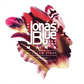 Download track Mama (Pola & Bryson Remix) William Singe, Jonas Blue