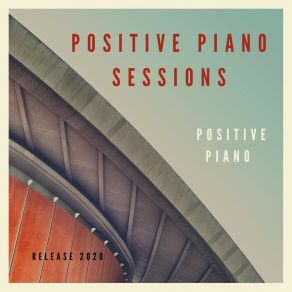 Download track Keep The Positive Flow Positive Piano