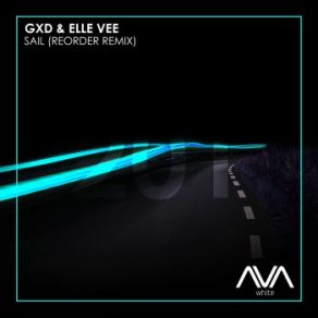 Download track Sail (ReOrder Extended Remix) Elle Vee, GXD