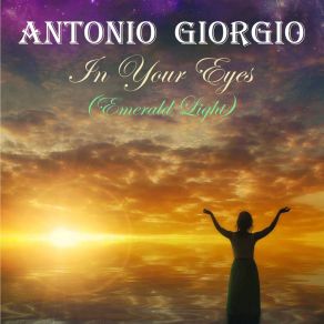 Download track In Your Eyes (Emerald Light) Antonio GiorgioClaudia Beltrame