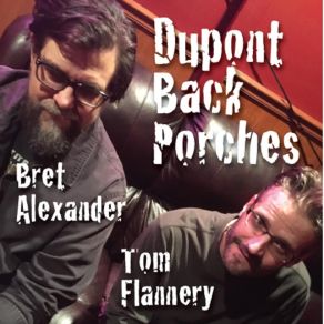 Download track Dupont Back Porches Bret Alexander