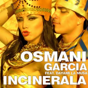 Download track Incinerala (Dayami La Musa) Osmani GarciaDayami La Musa