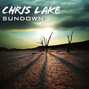 Download track Sundown (Radio Edit) Chris LakeLAZY RICH