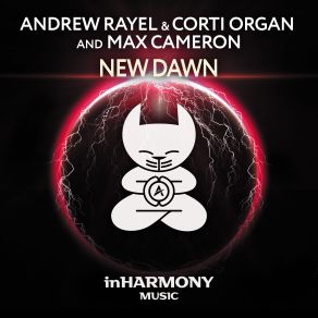 Download track New Dawn (Extended Mix) Andrew Rayel, Corti Organ, Max Cameron