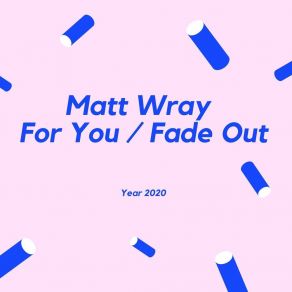 Download track For You Matt Wray