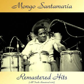 Download track Ja, Ja-Ja (Remastered 2016) Mongo SantamariaSu Orquesta