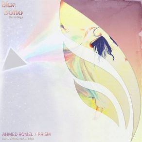 Download track Prism (Original Mix) Ahmed Romel