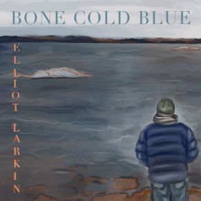 Download track Bone Cold Elliot Larkin