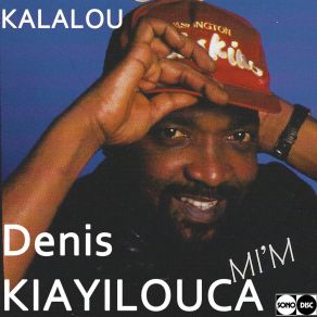 Download track Kalé Ziéw Denis Kiaylouca