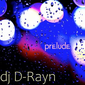 Download track Raynie Puddles DJ D-Rayn