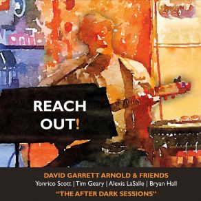 Download track Reach Out! David Garrett ArnoldYonrico Scott, Bryan Hall, Alexis Lasalle, Tim Geary