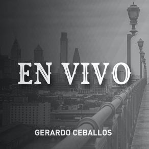 Download track Olor A Cush (En Vivo) Gerardo Ceballos