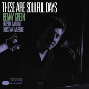 Download track These Are Soulful Days Benny Green