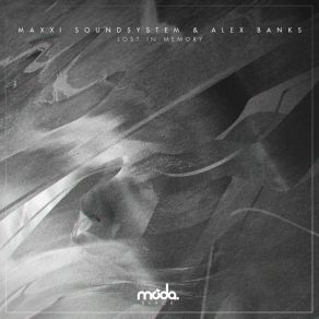 Download track Lost In Memory (Maxxi Soundsystem Edit) Alex Banks