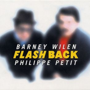 Download track Impressions Of Paris Philippe Petit, Barney Wilen