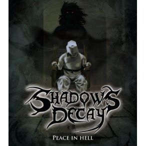 Download track Peace In Hell Shadows Decay