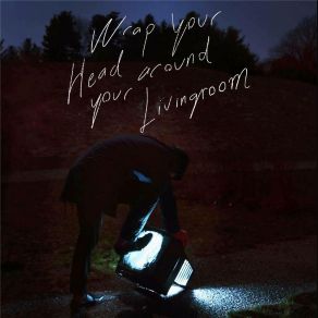 Download track Wrap Your Head Around Your Living Room In Response