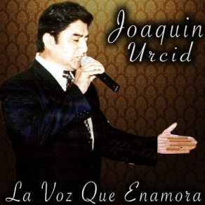 Download track Pero No Me Hiciste Tuyo Joaquin Urcid