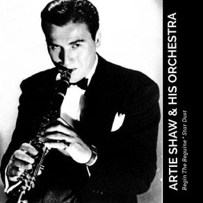 Download track Begin The Beguine Artie Shaw And His Orchestra