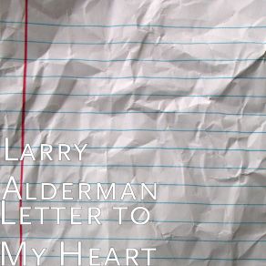 Download track Letter To My Heart Larry Alderman