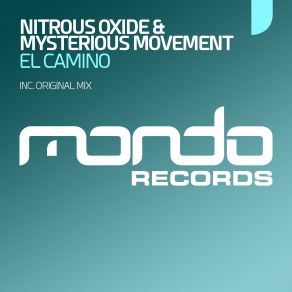 Download track El Camino (Original Mix) Nitrous Oxide, Mysterious Movement