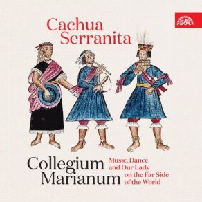 Download track Three Peruvian Folk Songs Collegium Marianum, Jana Semerádová