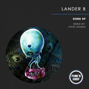 Download track Dora (Steve Shaden Remix) Lander BSteve Shaden