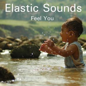 Download track Feel You Elastic Sounds