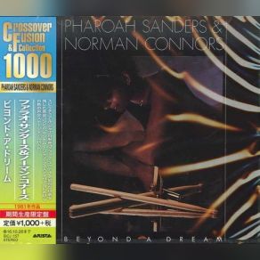 Download track The End Of The Beginning Pharoah Sanders, Norman Connors