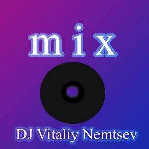 Download track Dj Vitaliy N. DJ Vitaliy Nemtsev